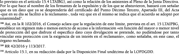 lo previsto en el art culo 15 4 LTAIBG), as  como la relaci n de los asistentes al Pleno de la Junta Directiva  Por l   