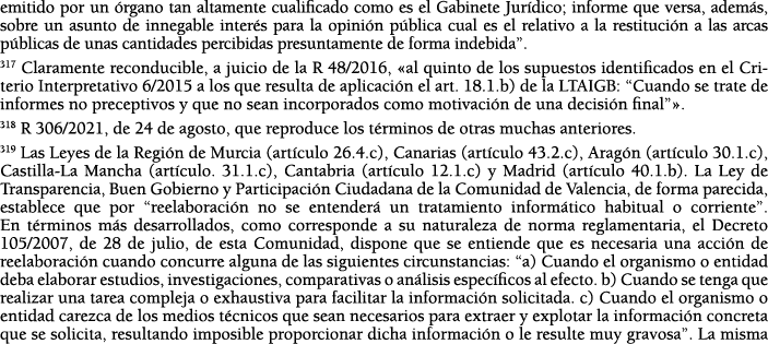 emitido por un  rgano tan altamente cualificado como es el Gabinete Jur dico; informe que versa, adem s, sobre un asu   