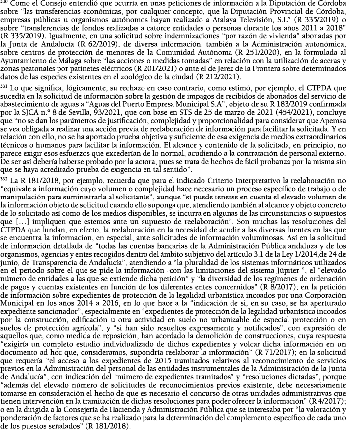 330 Como el Consejo entendi  que ocurr a en unas peticiones de informaci n a la Diputaci n de C rdoba sobre  las tran   