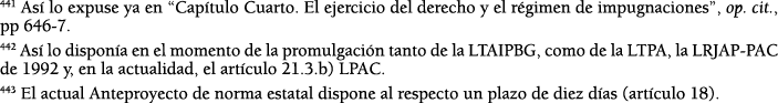 441 As  lo expuse ya en  Cap tulo Cuarto  El ejercicio del derecho y el r gimen de impugnaciones , op  cit , pp 646-7   