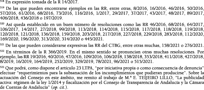 518 En expresi n tomada de la R 14 2017  519 De las que pueden encontrarse ejemplos en las RR, entre otras, 8 2016, 1   
