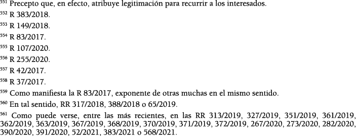 551 Precepto que, en efecto, atribuye legitimaci n para recurrir a los interesados  552 R 383 2018  553 R 149 2018  5   