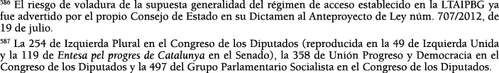 586 El riesgo de voladura de la supuesta generalidad del r gimen de acceso establecido en la LTAIPBG ya fue advertido   