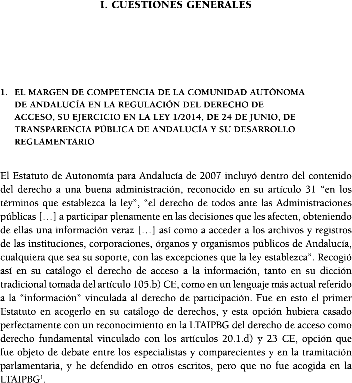 I  CUESTIONES GENERALES  1  El margen de competencia de la Comunidad Aut noma de Andaluc a en la regulaci n del derec   