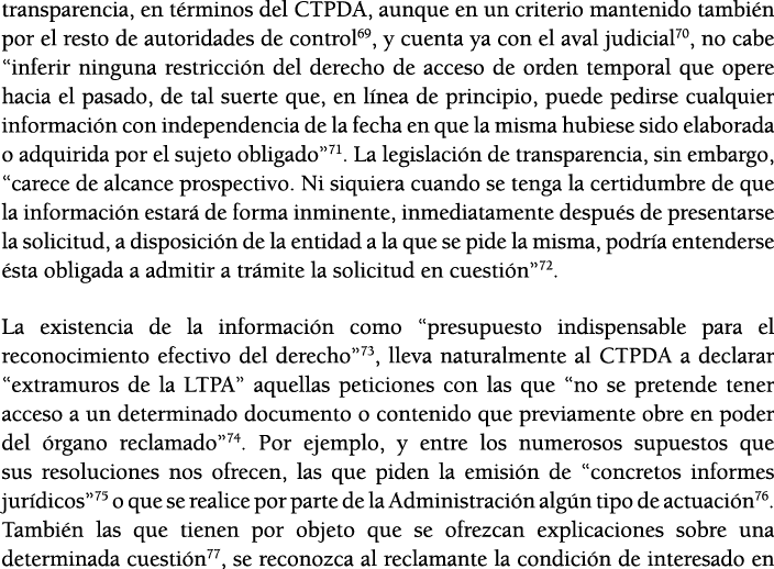 transparencia, en t rminos del CTPDA, aunque en un criterio mantenido tambi n por el resto de autoridades de control6   