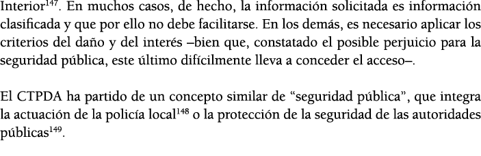 Interior147  En muchos casos, de hecho, la informaci n solicitada es informaci n clasificada y que por ello no debe f   