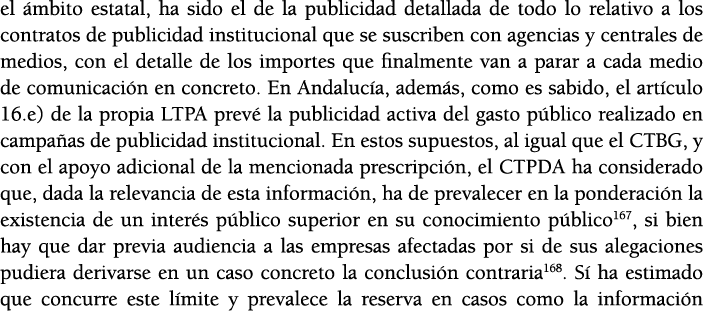 el  mbito estatal, ha sido el de la publicidad detallada de todo lo relativo a los contratos de publicidad institucio   