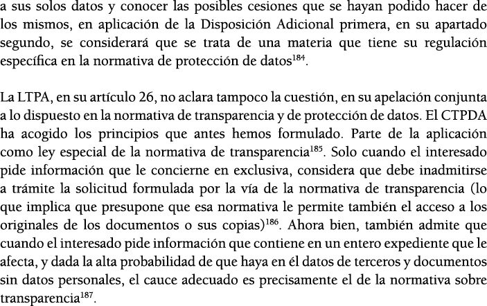 a sus solos datos y conocer las posibles cesiones que se hayan podido hacer de los mismos, en aplicaci n de la Dispos   