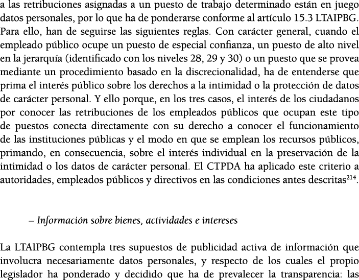 a las retribuciones asignadas a un puesto de trabajo determinado est n en juego datos personales, por lo que ha de po   