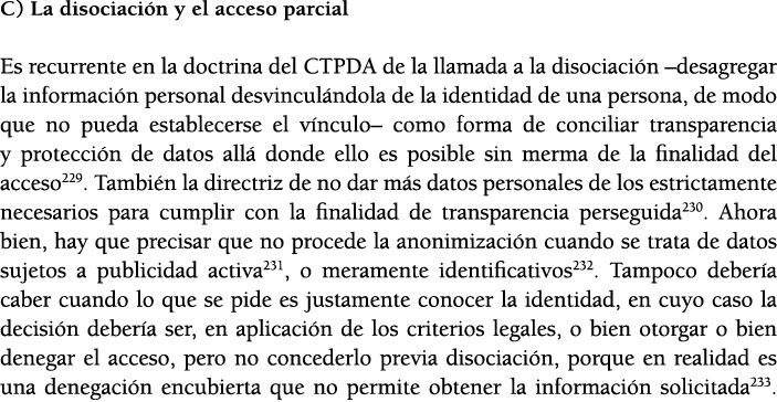 C) La disociaci n y el acceso parcial Es recurrente en la doctrina del CTPDA de la llamada a la disociaci n  desagreg   