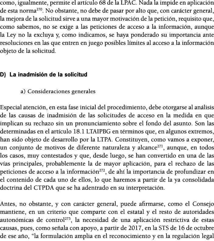 como, igualmente, permite el art culo 68 de la LPAC  Nada la impide en aplicaci n de esta norma270  No obstante, no d   