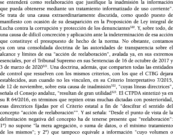 se entender  como reelaboraci n que justifique la inadmisi n la informaci n que pueda obtenerse mediante un tratamien   
