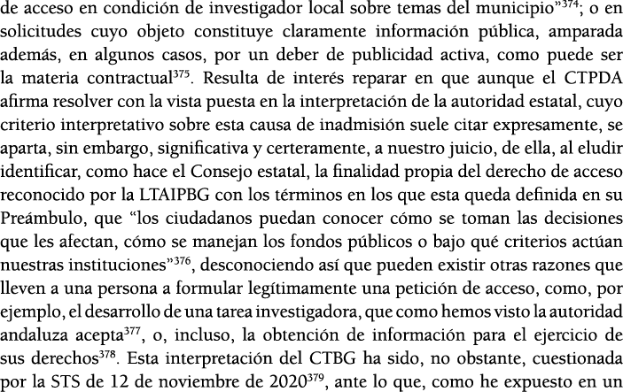 de acceso en condici n de investigador local sobre temas del municipio 374; o en solicitudes cuyo objeto constituye c   