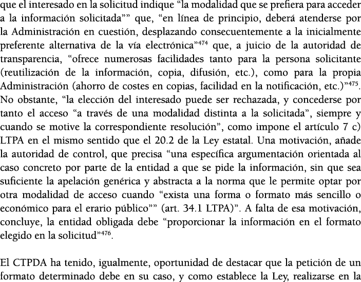 que el interesado en la solicitud indique  la modalidad que se prefiera para acceder a la informaci n solicitada   qu   