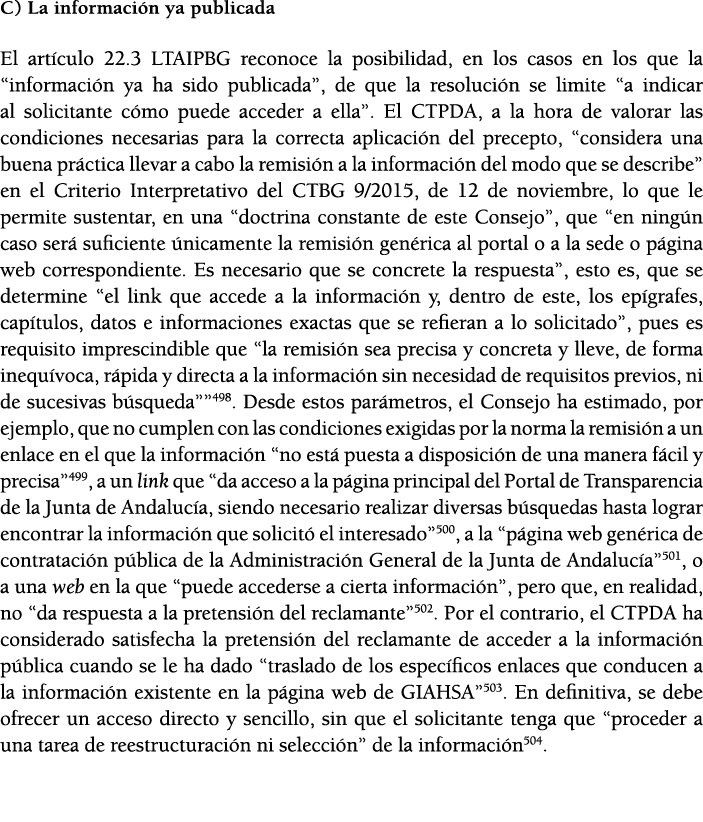 C) La informaci n ya publicada El art culo 22 3 LTAIPBG reconoce la posibilidad, en los casos en los que la  informac   
