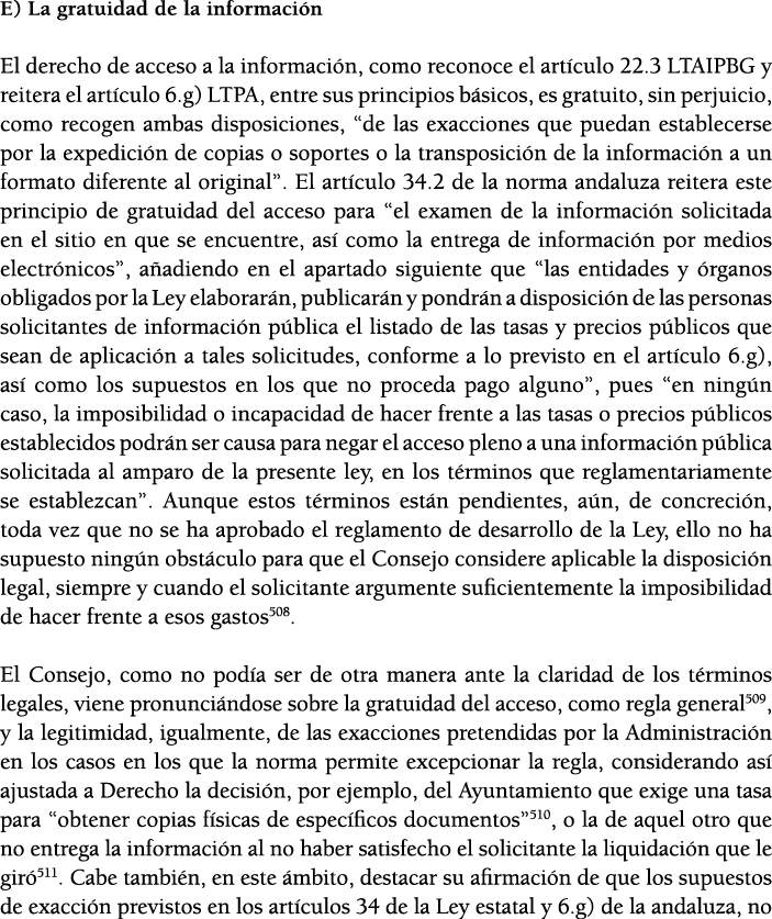 E) La gratuidad de la informaci n El derecho de acceso a la informaci n, como reconoce el art culo 22 3 LTAIPBG y rei   