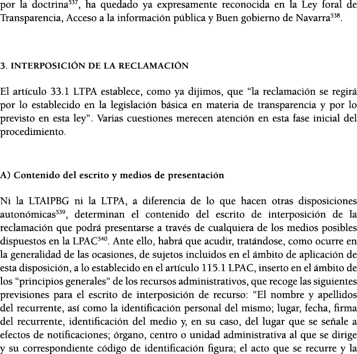 por la doctrina537, ha quedado ya expresamente reconocida en la Ley foral de Transparencia, Acceso a la informaci n p   