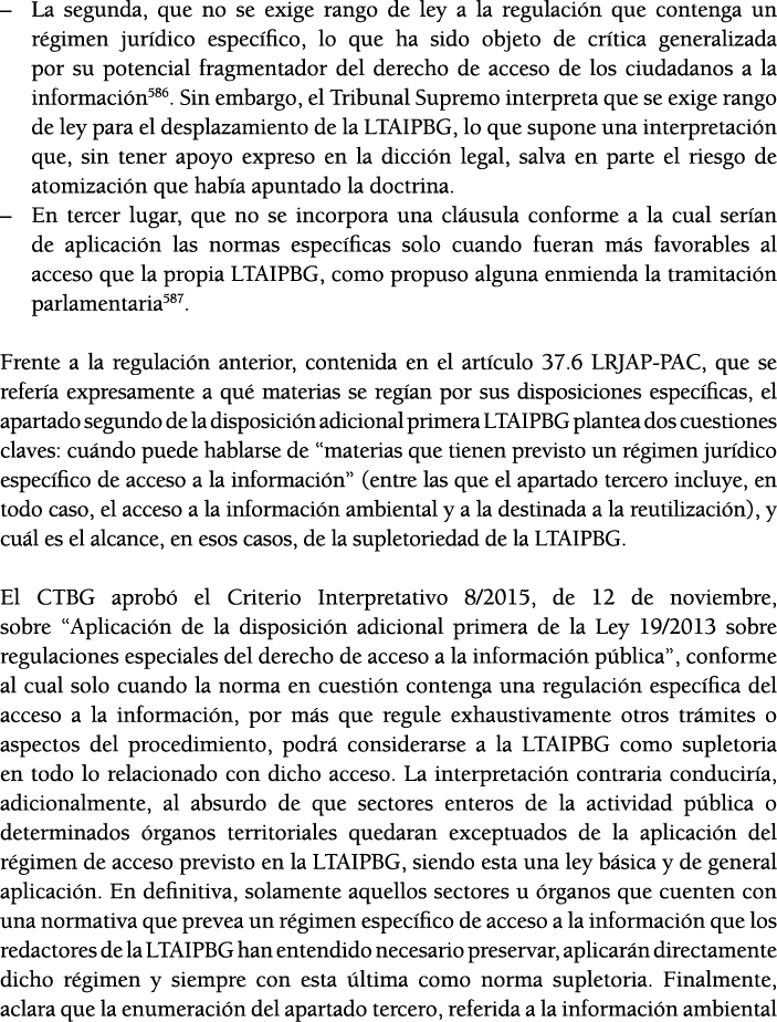   La segunda, que no se exige rango de ley a la regulaci n que contenga un r gimen jur dico espec fico, lo que ha sid   