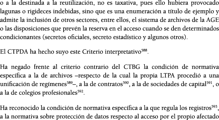 o a la destinada a la reutilizaci n, no es taxativa, pues ello hubiera provocado lagunas o rigideces indebidas, sino    