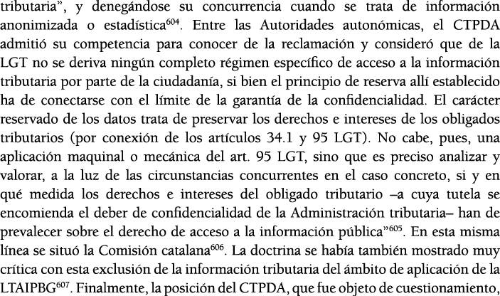 tributaria , y deneg ndose su concurrencia cuando se trata de informaci n anonimizada o estad stica604  Entre las Aut   