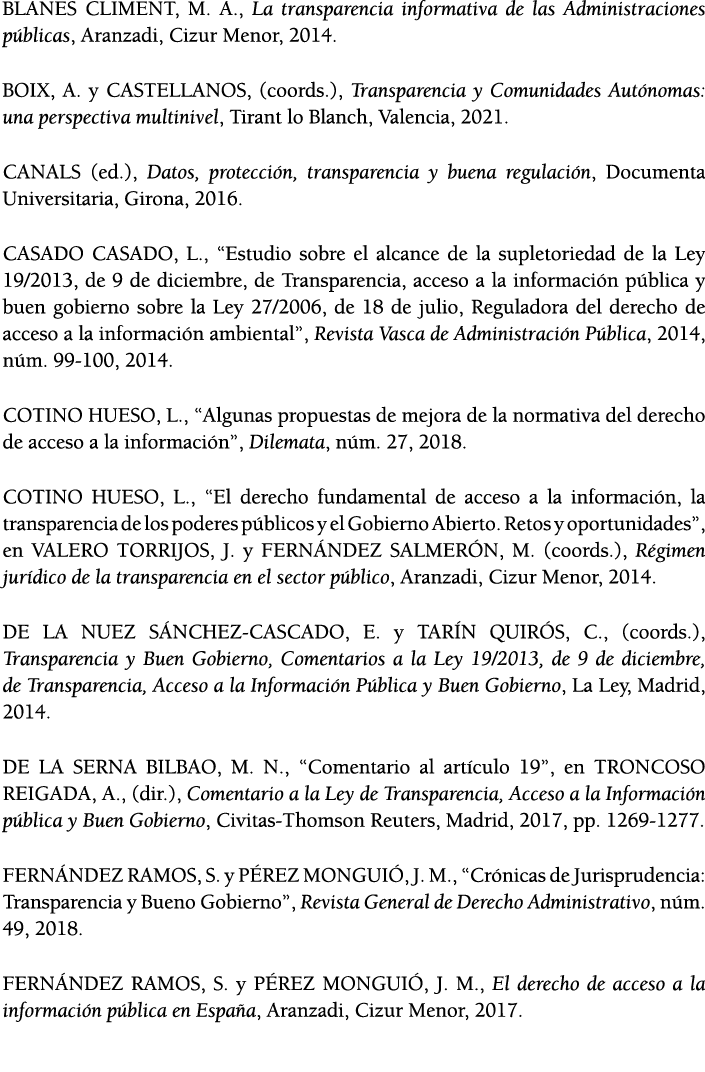 BLANES CLIMENT, M  A , La transparencia informativa de las Administraciones p blicas, Aranzadi, Cizur Menor, 2014  BO   