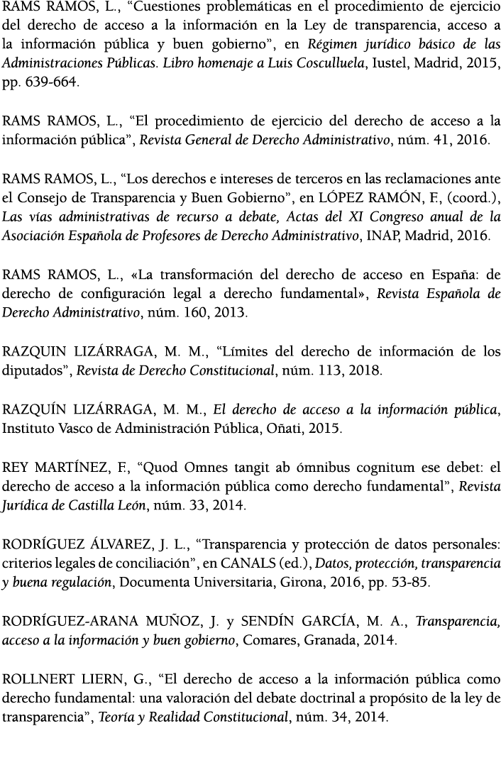 RAMS RAMOS, L ,  Cuestiones problem ticas en el procedimiento de ejercicio del derecho de acceso a la informaci n en    