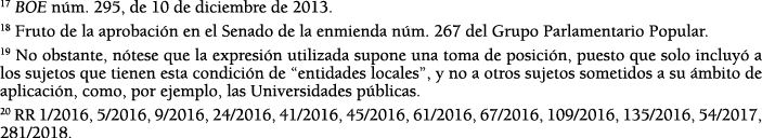 17 BOE n m  295, de 10 de diciembre de 2013  18 Fruto de la aprobaci n en el Senado de la enmienda n m  267 del Grupo   