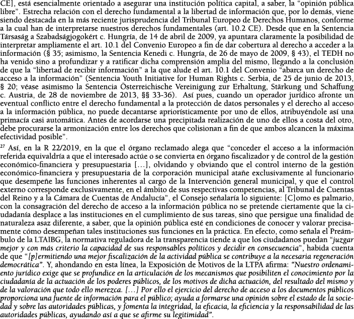 CE , est  esencialmente orientado a asegurar una instituci n pol tica capital, a saber, la  opini n p blica libre   E   