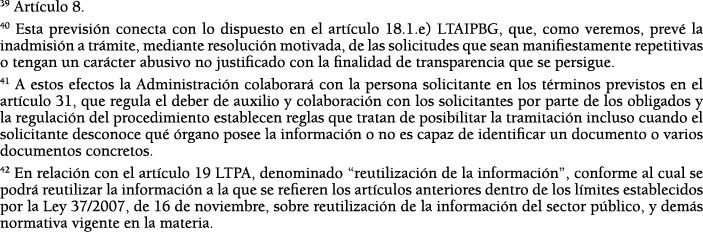 39 Art culo 8  40 Esta previsi n conecta con lo dispuesto en el art culo 18 1 e) LTAIPBG, que, como veremos, prev  la   