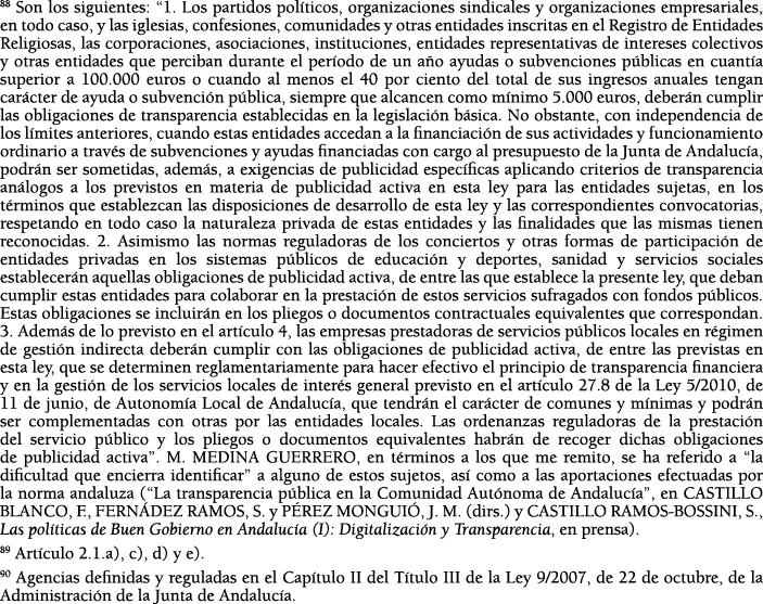 88 Son los siguientes:  1  Los partidos pol ticos, organizaciones sindicales y organizaciones empresariales, en todo    