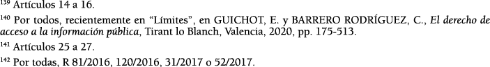 139 Art culos 14 a 16  140 Por todos, recientemente en  L mites , en GUICHOT, E  y BARRERO RODR GUEZ, C , El derecho    